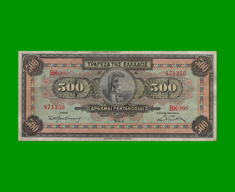 BILLETE DE GRECIA 500 DRACMAS, PICK 102, AÑO 1932, ESTADO BUENO+ .-