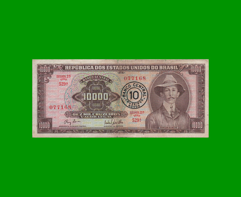 BILLETE DE BRASIL 10.000 CRUZEIROS RESELLADO 10 CRUZEIROS NOVOS, PICK 190a, AÑO 1967, ESTADO BUENO+ .-