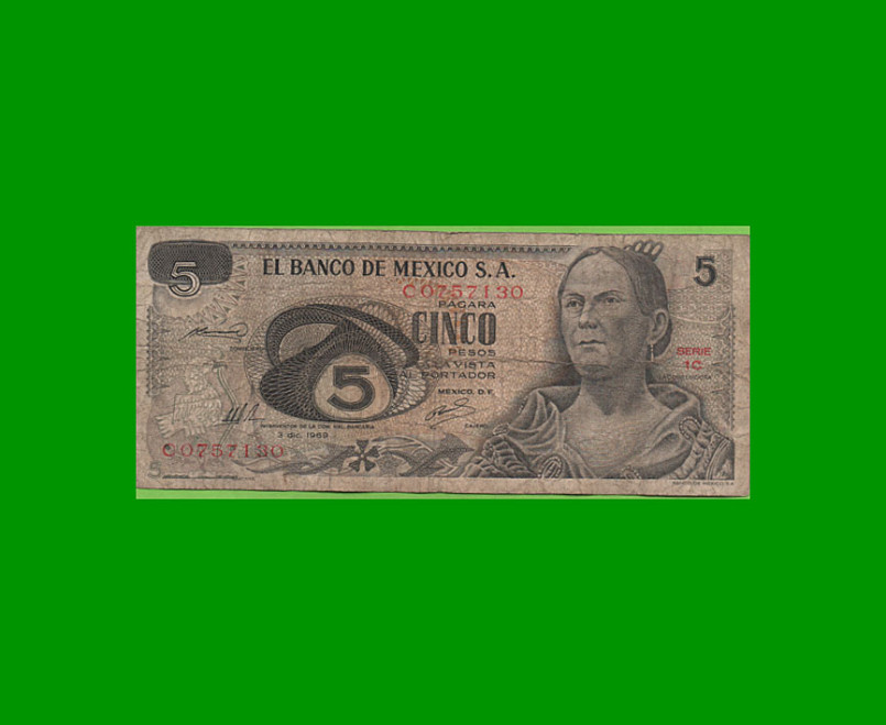 BILLETE DE MEXICO $5,00 PICK 62, AÑO 1969, ESTADO BUENO.-