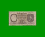 MONEDA NACIONAL $ 5,00, BOT 1924, AÑO 1961, ESTADO BUENO .-