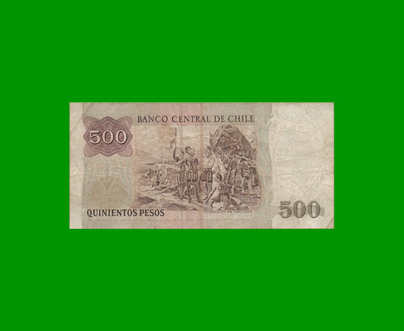 BILLETE DE CHILE $ 500,00, PICK 153d, AÑO 1990, ESTADO  BUENO .- - Imagen 2