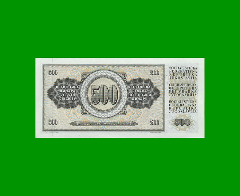 BILLETE DE YUGOSLAVIA 500 DINARA, PICK 91c, AÑO 1986 ESTADO SIN CIRCULAR.- - Imagen 2