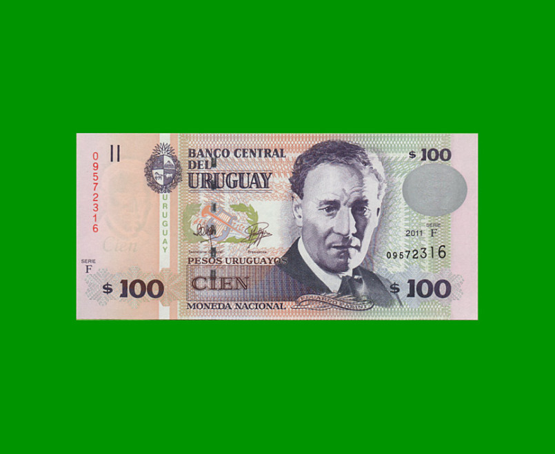 BILLETE DE URUGUAY $100,00 PICK 88b, AÑO 2011, SERIE F, ESTADO SIN CIRCULAR.- (Copy)