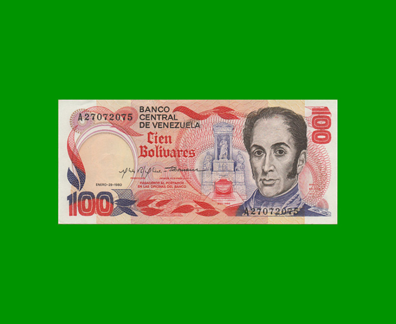 BILLETE DE VENEZUELA 100 BOLIVARES, PICK 59, AÑO 1980, ESTADO SIN CIRCULAR.-