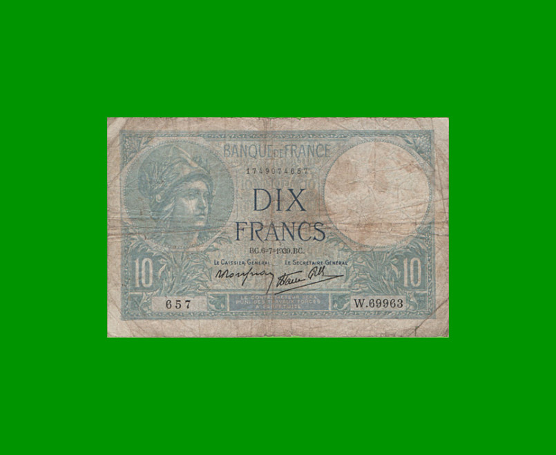 BILLETE DE FRANCIA 10 FRANCOS, PICK 84, AÑO 1939, ESTADO BUENO- .-