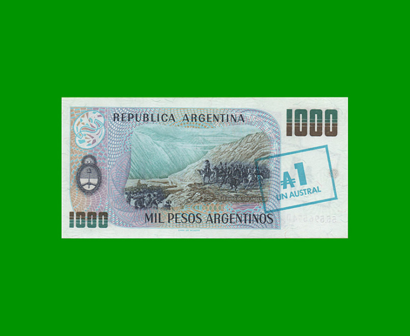 PESOS ARGENTINOS $1.000,00 RESELLADO A 1 AUSTRAL, BOT 2701, AÑO 1985, ESTADO EXCELENTE+.- - Imagen 2