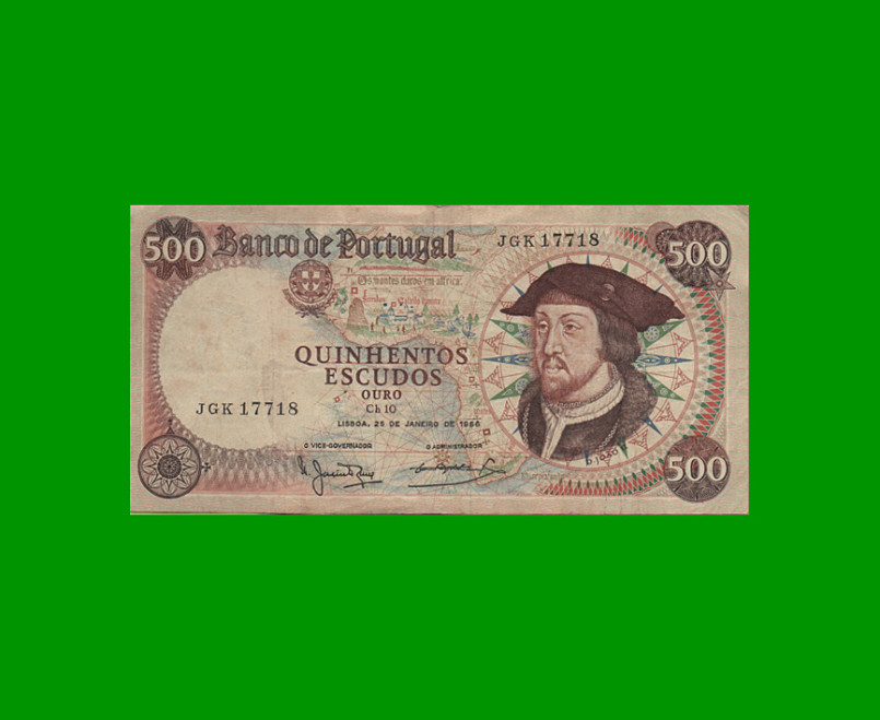 BILLETE DE PORTUGAL 500 ESCUDOS, PICK 170a, AÑO 1966 ESTADO BUENO+.-