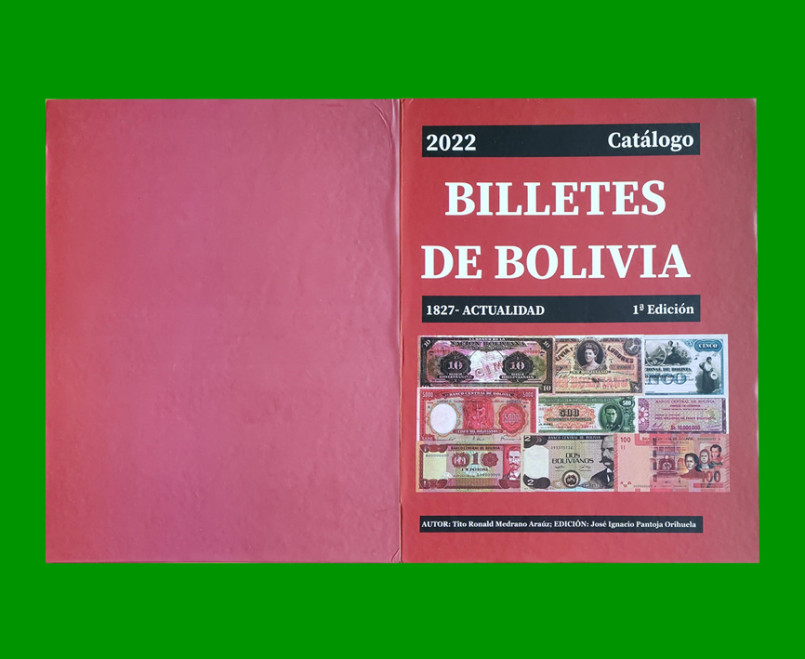 CATALOGO DE BILLETES DE BOLIVIA, 1° EDICCION, AÑO 1827/2022, NUEVO.- - Imagen 2