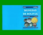CATALOGO DE MONEDAS DE BOLIVIA, 1° EDICCION, AÑO 1826/2022, NUEVO.- - Imagen 2