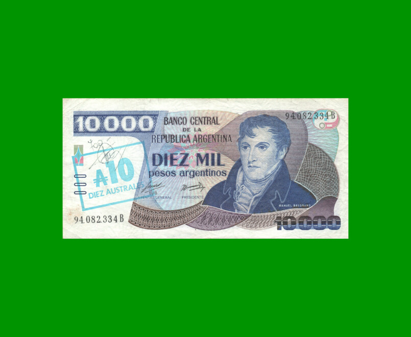 PESOS ARGENTINOS $10.000,00 RESELLADO A 10 AUSTRALES, BOT 2711, AÑO 1985, ESTADO MUY BUENO- .-