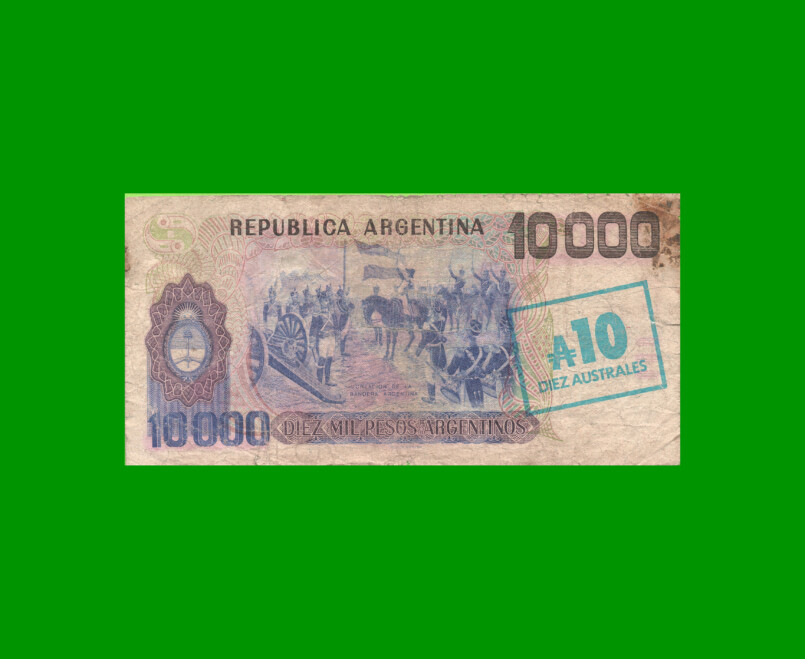 PESOS ARGENTINOS $10.000,00 RESELLADO A 10 AUSTRALES, BOT 2705, AÑO 1985, ESTADO REGULAR.- - Imagen 2