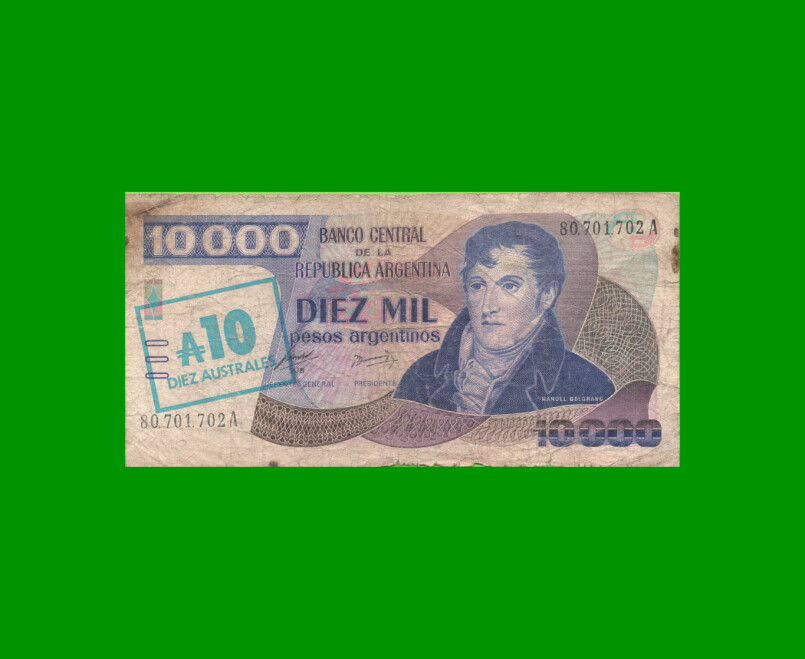 PESOS ARGENTINOS $10.000,00 RESELLADO A 10 AUSTRALES, BOT 2705, AÑO 1985, ESTADO REGULAR.-
