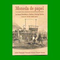 LIBRO MONEDA DE PAPEL, LOS BANCOS OXANDABURU Y GARBINO Y DOMINGO GARBINO, NUEVO.-
