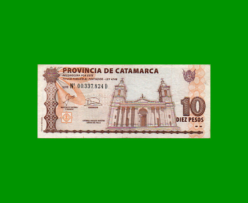 BONO CATAMARCA $10,00, EC 237, SERIE D, ESTADO MUY BUENO-.