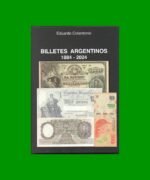 CATALOGO DE BILLETES DE ARGENTINA, AÑOS 1884 AL 2024, NUEVO.-