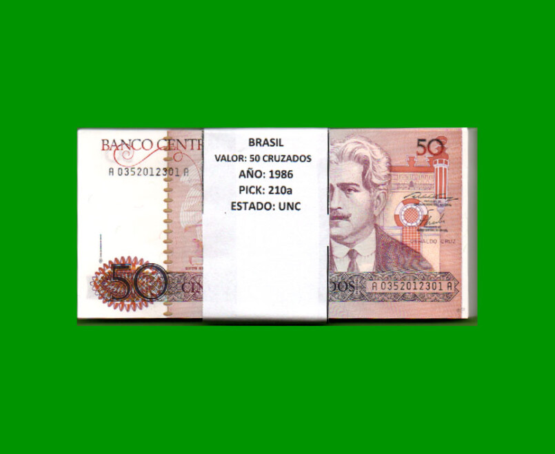 FAJO DE BILLETES DE BRASIL 50 CRUZADOS, PICK 210a, N°CAT 182, AÑO 1986, ESTADO SIN CIRCULAR.-