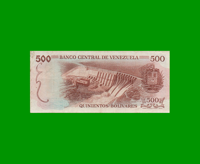 BILLETE DE VENEZUELA 500 BOLIVARES, PICK 56b, AÑO 1972, ESTADO MUY BUENO.- - Imagen 2