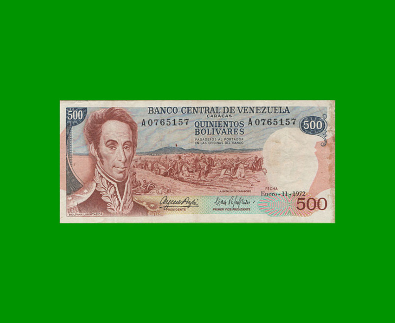 BILLETE DE VENEZUELA 500 BOLIVARES, PICK 56b, AÑO 1972, ESTADO MUY BUENO.-