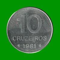 MONEDA DE BRASIL 10 CRUZEIROS, AÑO 1981, ESTADO USADA.-