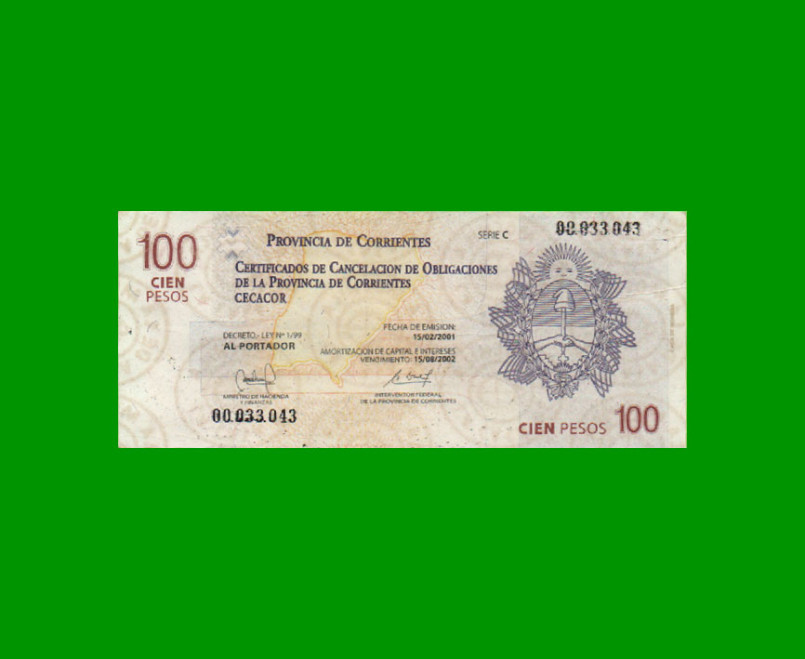 BONO CORRIENTES $100,00, FALSO DE LA EPOCA, SERIE C, ESTADO EXCELENTE+ .-