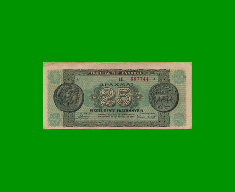 BILLETE DE GRECIA 25 DRACMAS, PICK 130, AÑO 1944, ESTADO MUY BUENO .-