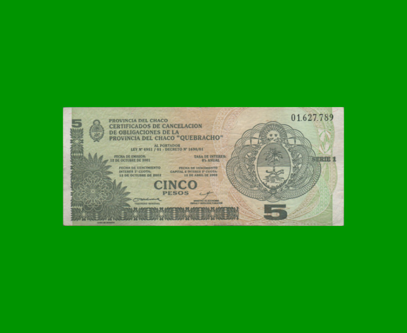 BONO CHACO $5,00, EC 245, SERIE 1, ESTADO MUY BUENO- .-