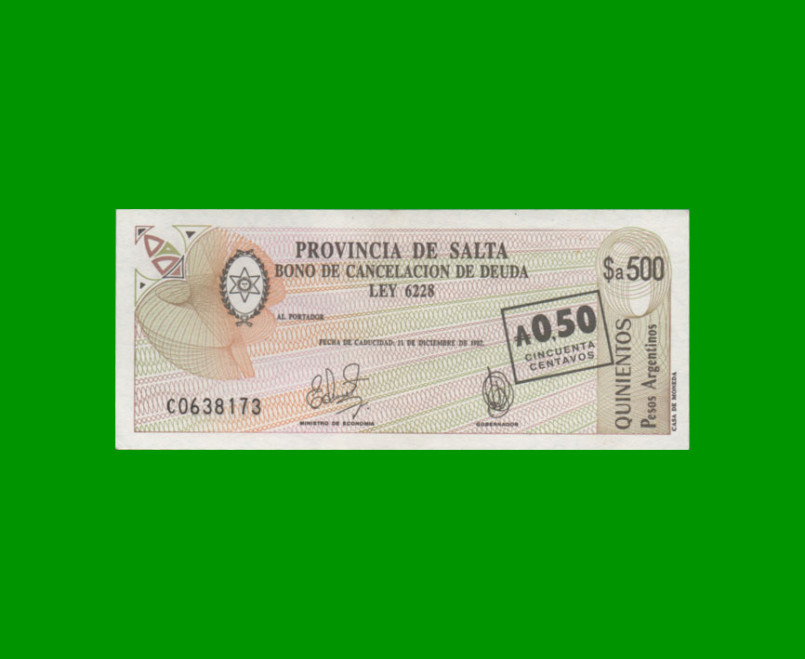 BONO DE SALTA $a500,00, RESELLADO A 0,50CTVOS DE AUSTRALES EC 007, AÑO 1985, ESTADO EXCELENTE.-