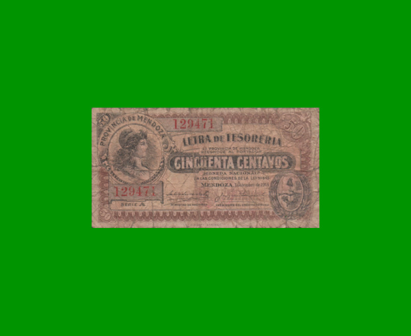 BILLETE PROVINCIA DE MENDOZA 0,50 CTVOS MONEDA NACIONAL, PICK S2082, AÑO 1914, ESTADO BUENO.-