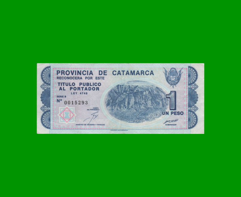 BONO CATAMARCA $1,00, EC 228, SERIE B, ESTADO MUY BUENO.-