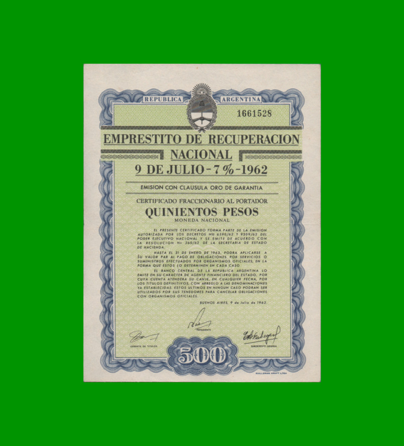 BONO MONEDA NACIONAL $500,00, EMPRESTITO DE RECUPERACION NACIONAL 9 DE JULIO, AÑO 1962, ESTADO EXCELETE.-