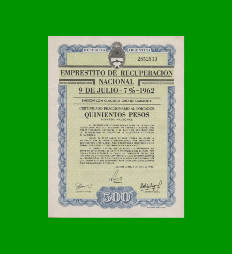 BONO MONEDA NACIONAL $500,00, EMPRESTITO DE RECUPERACION NACIONAL 9 DE JULIO, AÑO 1962, ESTADO EXCELETE+.-