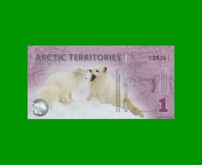 BILLETE DE TERRITORIOS ARTICOS 1 DOLAR POLAR, POLYMERO FANTASIA, AÑO 2012, ESTADO SIN CIRCULAR.-