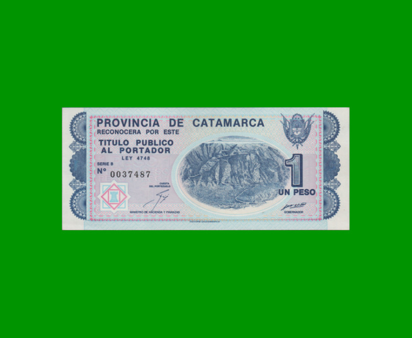 BONO CATAMARCA $1,00, EC 228, SERIE B, ESTADO EXCELENTE+.-