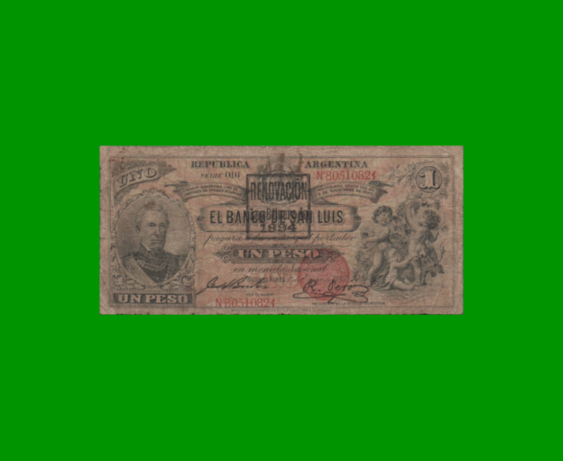 BILLETE PROVINCIA DE SAN LUIS $ 1,00 RESELLO 1894, PICK S1221b, AÑO 1888, ESTADO BUENO+.-