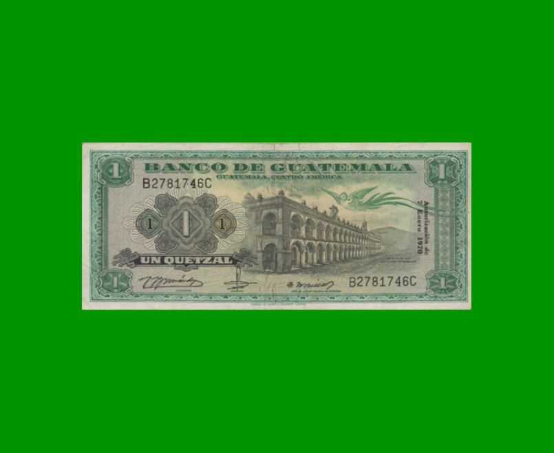 BILLETE DE GUATEMALA 1 QUETZAL, PICK 52g, AÑO 1970 ESTADO EXCELENTE.-