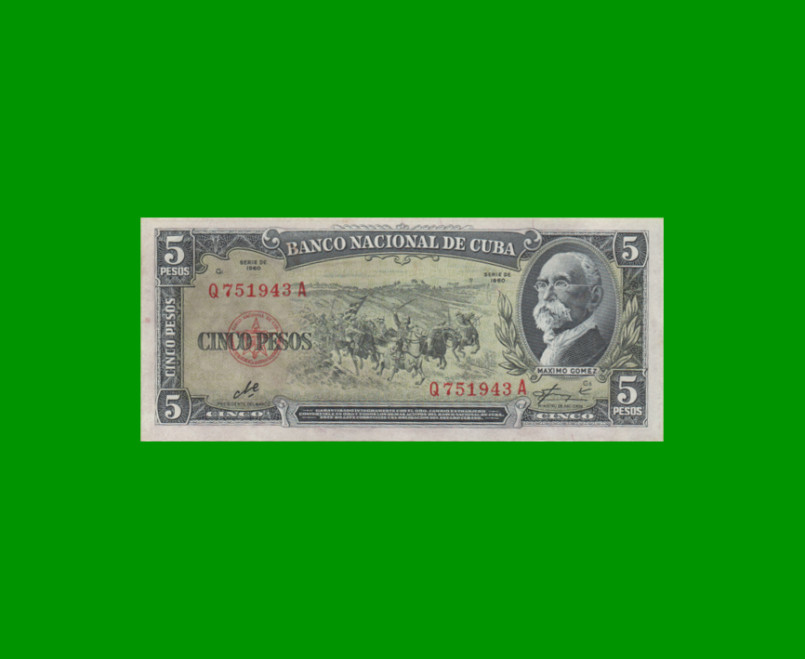 BILLETE DE CUBA $5,00 PICK 91c, AÑO 1960, ESTADO EXCELENTE+.-