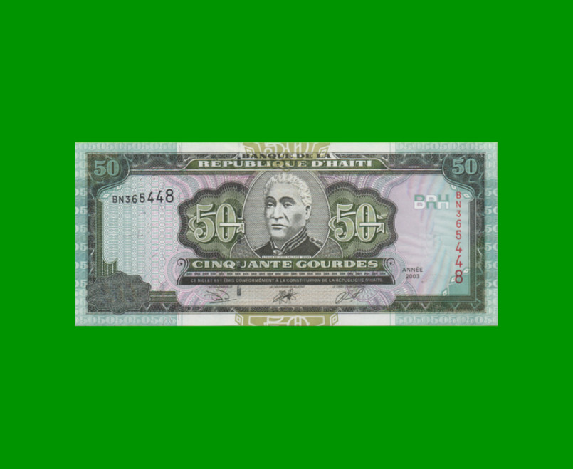 BILLETE DE HAITI 50 GOURDES, PICK 267b, AÑO 2003 ESTADO SIN CIRCULAR.-