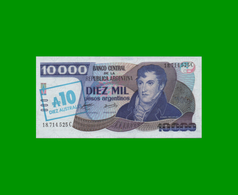 PESOS ARGENTINOS $10.000,00 RESELLADO A 10 AUSTRALES, BOT 2713, AÑO 1985, ESTADO EXCELENTE+.-