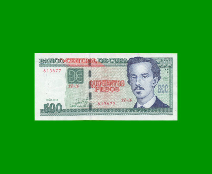 BILLETE DE CUBA $500,00 PICK 131, AÑO 2018, ESTADO EXCELENTE.-