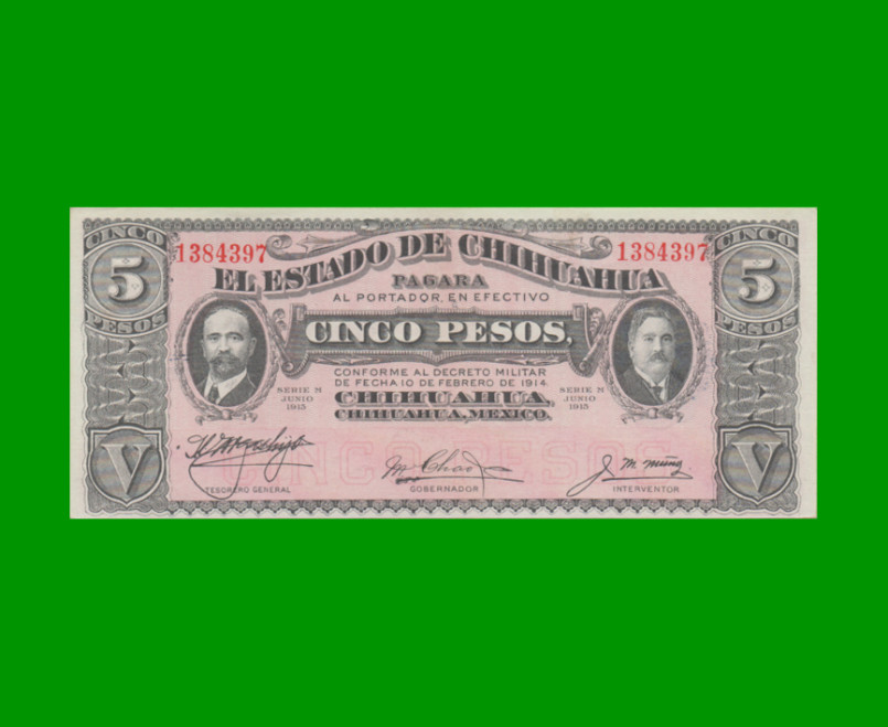 BILLETE DE MEXICO, CHIHUAHUA $5,00 PICK S532A, AÑO 1915, ESTADO SIN CIRCULAR.-