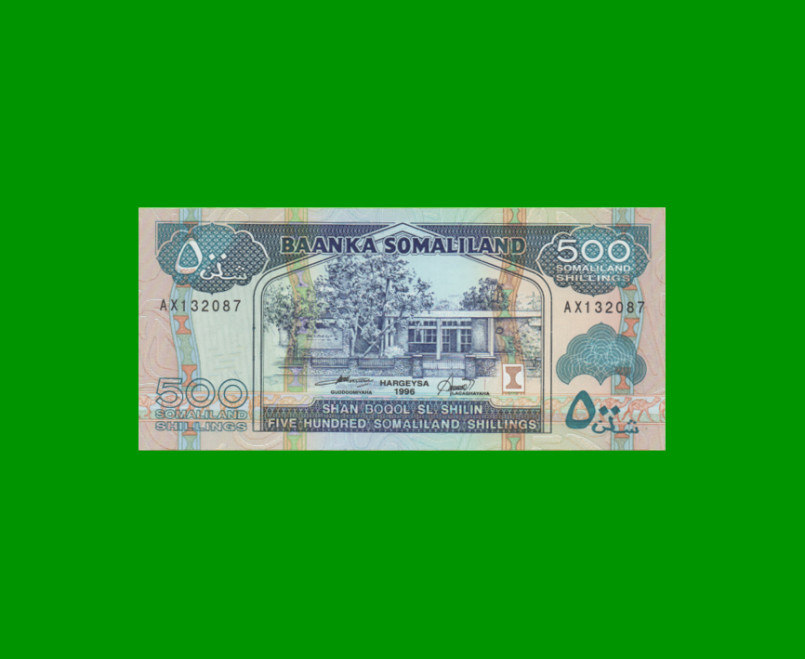 BILLETE DE SOMALILAND 500 SHILLINGS, PICK 6b, AÑO 1996, ESTADO SIN CIRCULAR.-