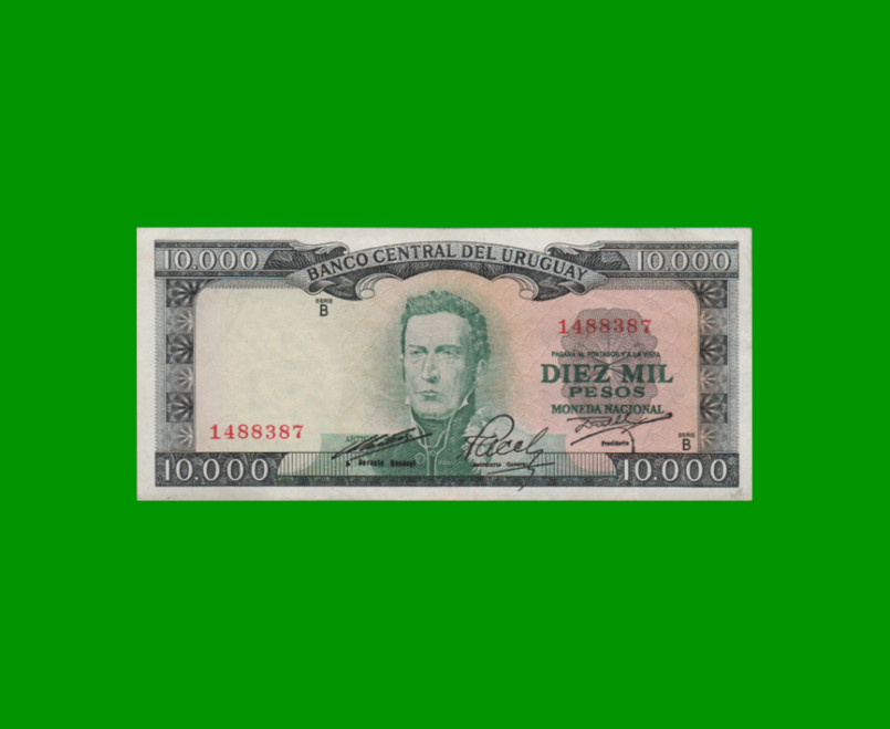 BILLETE DE URUGUAY $10.000,00 PICK 51c, AÑO 1967, SERIE B, ESTADO EXCELENTE- .-