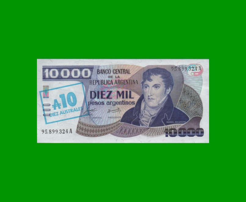 PESOS ARGENTINOS $10.000,00 RESELLADO A 10 AUSTRALES, BOT 2705, AÑO 1985, ESTADO EXCELENTE+.-