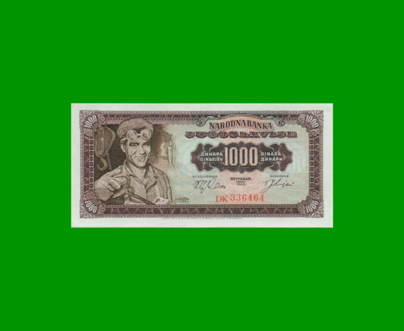 BILLETE DE YUGOSLAVIA 1.000 DINARA, PICK 75a, AÑO 1963 ESTADO SIN CIRCULAR.-