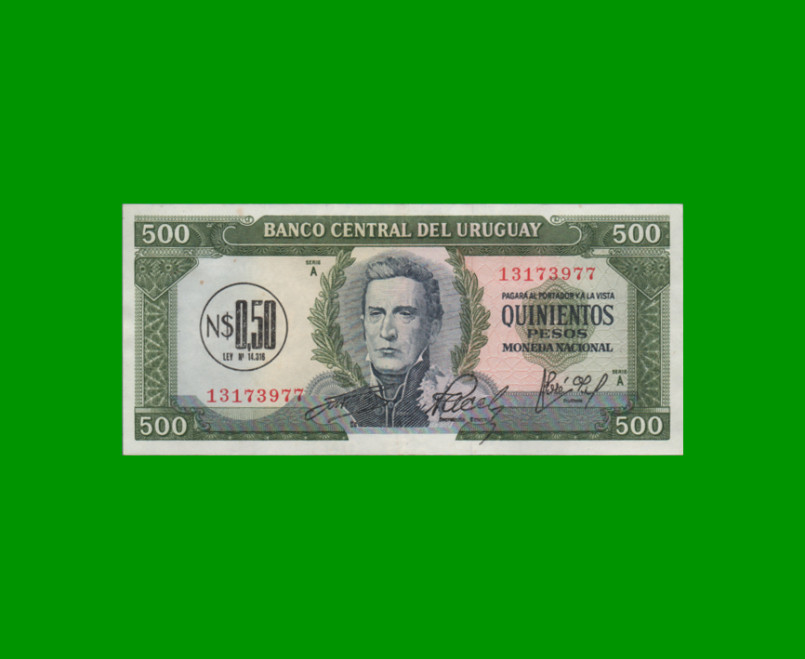 BILLETE DE URUGUAY $500 PESOS RESELLADO A 0,50 N$, PICK 54, AÑO 1975, ESTADO EXCELENTE- .-