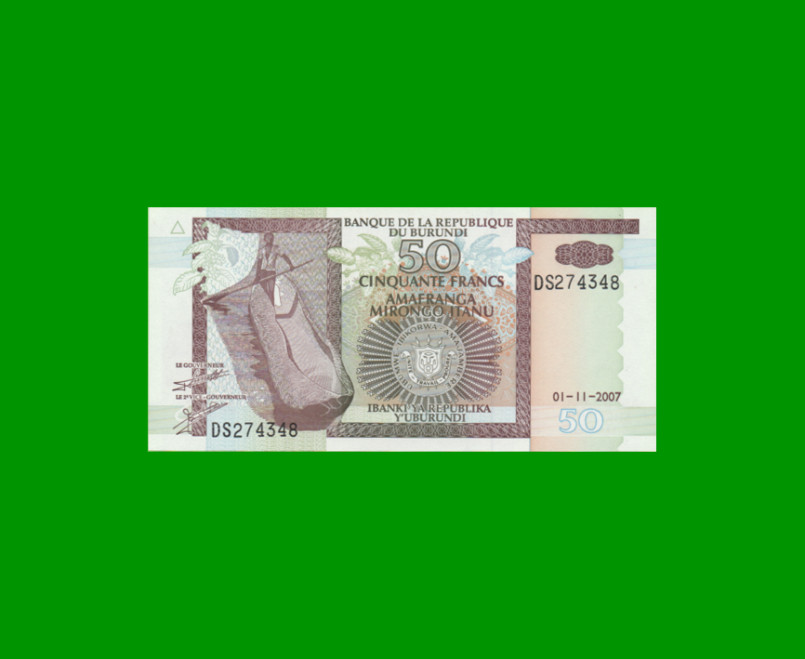 BILLETE DE BURUNDI 50 FRANCOS, PICK 36g, AÑO 2007 ESTADO SIN CIRCULAR.-