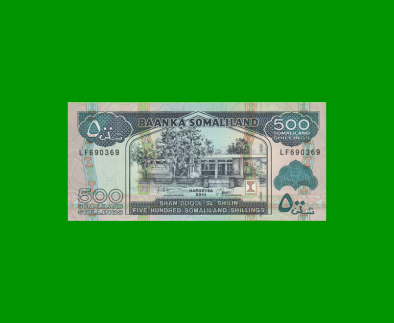 BILLETE DE SOMALILAND 500 SHILLINGS, PICK 6h, AÑO 2011, ESTADO SIN CIRCULAR.-