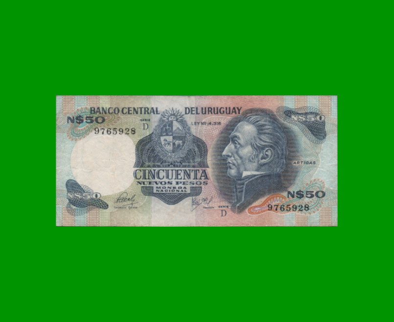 BILLETE DE URUGUAY $50,00 N$ PICK 61c, AÑO 1981, SERIE D, ESTADO MUY BUENO- .-