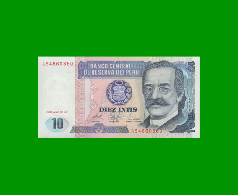 BILLETE DE PERU 10 INTIS, PICK 129, AÑO 1987, ESTADO SIN CIRCULAR.-