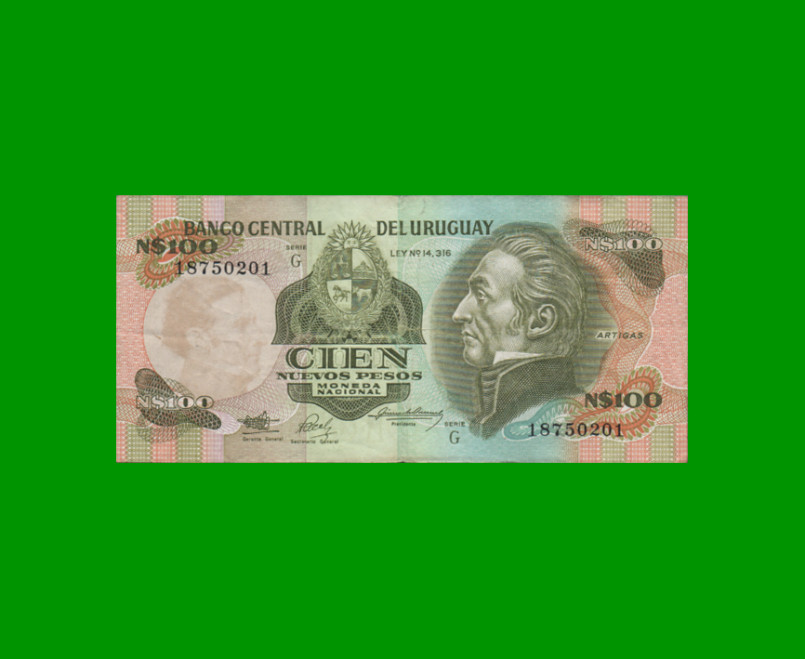 BILLETE DE URUGUAY $100,00 N$ PICK 62A, AÑO 1987, SERIE G, ESTADO MUY BUENO+.-